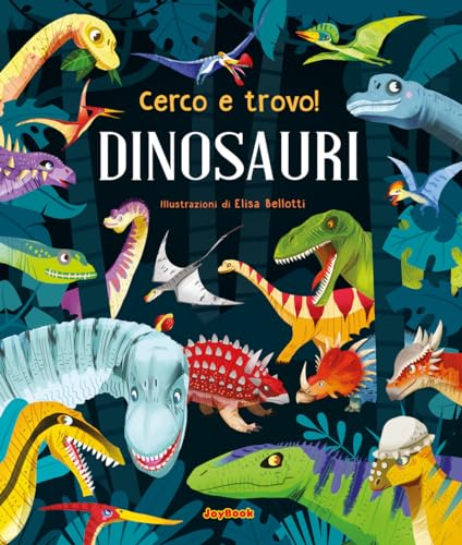 Dinosauri. Cerco E Trovo! Ediz. A Colori