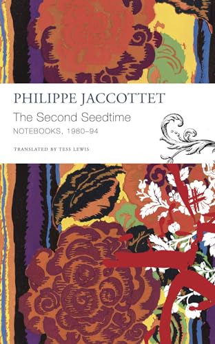 Second Seedtime: Notebooks, 1980–94