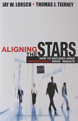 Aligning The Stars: How To Succeed When Professionals Drive Results