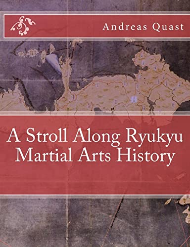 A Stroll Along Ryukyu Martial Arts History
