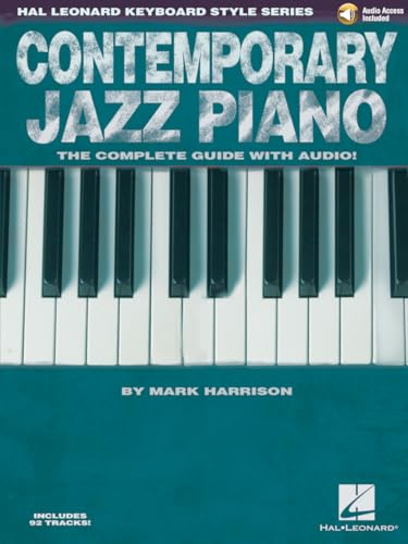Contemporary Jazz Piano - The Complete Guide With Online Audio!: Hal Leonard Keyboard Style Series [Lingua Inglese]