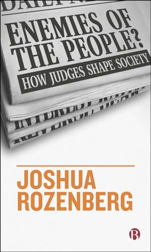 Enemies Of The People?: How Judges Shape Society