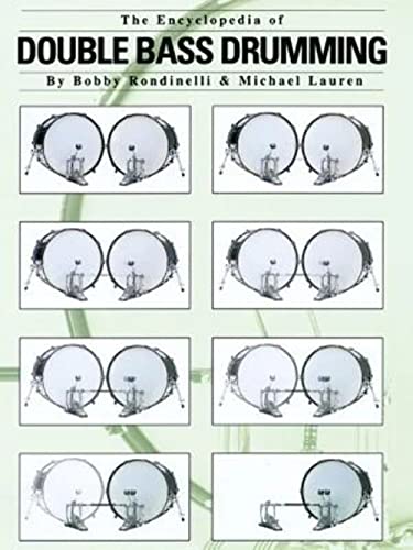 The Encyclopedia Of Double Bass Drumming
