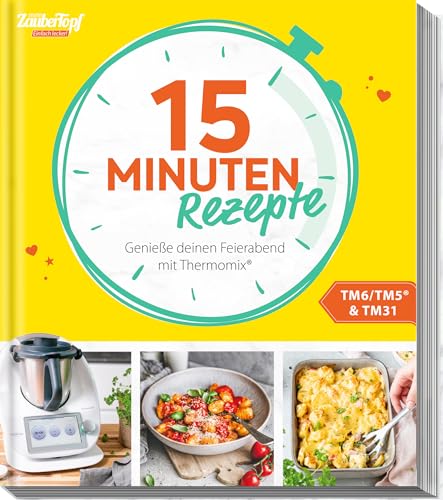 Mein Zaubertopf Einfach Lecker! 15 Minuten Rezepte