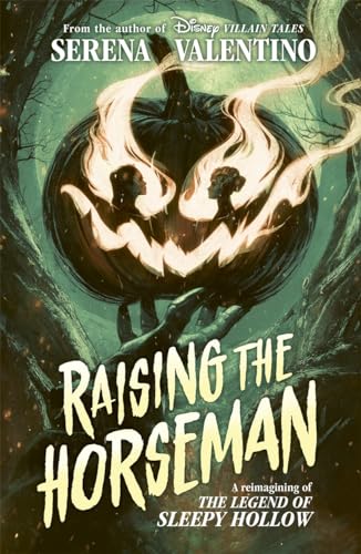 Raising The Horseman: A Reimagining Of Disney The Legend Of Sleepy Hollow