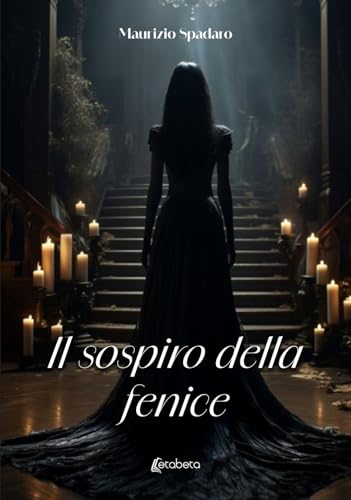 Il Sospiro Della Fenice