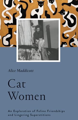 Cat Women: An Exploration Of Feline Friendships And Lingering Superstitions