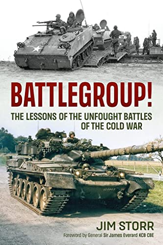 Battlegroup!: The Lessons Of The Unfought Battles Of The Cold War