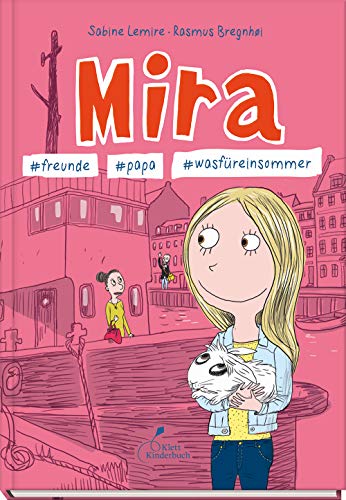 Mira #Freunde #Papa #Wasfüreinsommer: Mira - Band 2