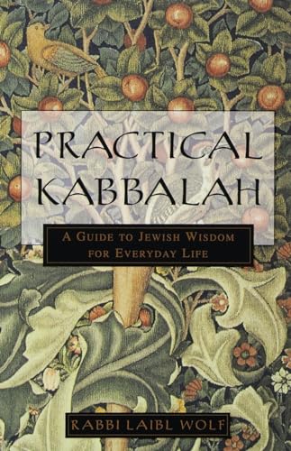 Practical Kabbalah: A Guide To Jewish Wisdom For Everyday Life