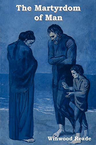The Martyrdom Of Man