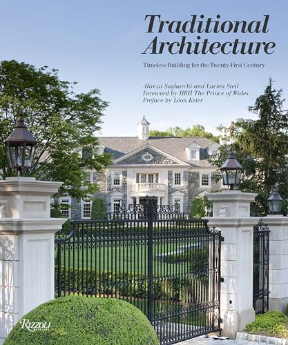Traditional Architecture: Timeless Building For The Twenty-First Century