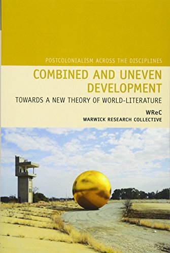 Combined And Uneven Development: Towards A New Theory Of World-Literature: 17