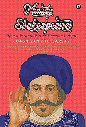 Masala Shakespeare: How A Firangi Writer Became Indian