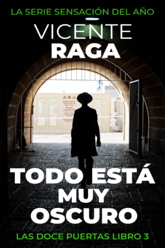 Todo Está Muy Oscuro: Las Doce Puertas Parte Iii: 3
