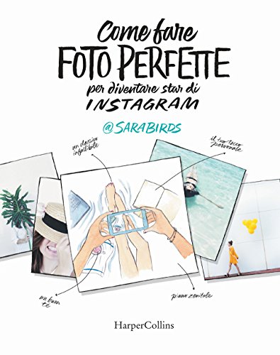 Come Fare Foto Perfette Per Diventare Star Di Instagram