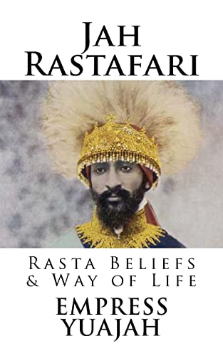 Jah Rastafari: Rasta Beliefs & Way Of Life