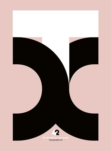 The World'S Best Typography: The 42. Annual Of The Type Directors Club 2021 (The Annual Of The Type Directors Club)