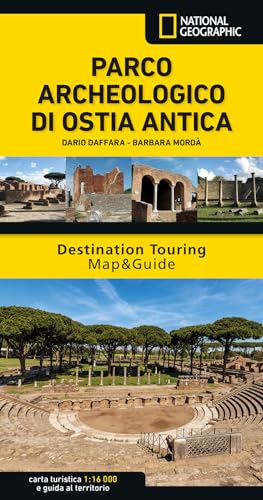 Parco Archeologico Di Ostia Antica. Destination Touring Map&Guide. Con Carta Geografica Ripiegata