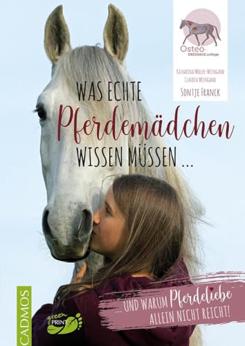Was Echte Pferdemädchen Wissen Müssen ...: ... Und Warum Pferdeliebe Allein Nicht Reicht!