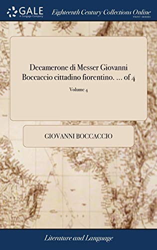Decamerone Di Messer Giovanni Boccaccio Cittadino Fiorentino. ... Of 4; Volume 4