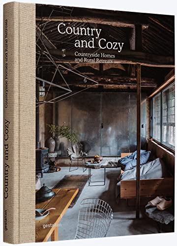Country And Cozy: Countryside Homes And Rural Retreats: 1