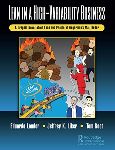 Lean In A High-Variability Business: A Graphic Novel About Lean And People At Zingerman’S Mail Order
