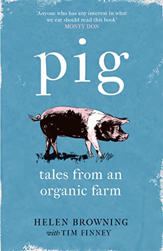 Pig: Tales From An Organic Farm