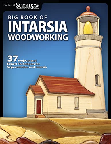 The Big Book Of Intarsia Woodworking: 37 Projects And Expert Techniques For Segmentation And Intarsia