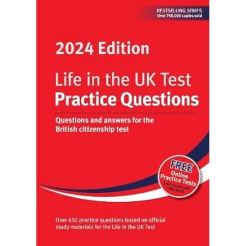 Life In The Uk Test: Practice Questions 2024: Questions And Answers For The British Citizenship Test