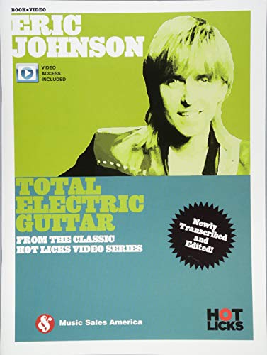 Eric Johnson: Total Electric Guitar