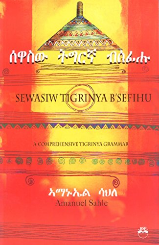 Sewasiw Tigrinya Bsefihu/A Comprehensive Tigrinya Grammar