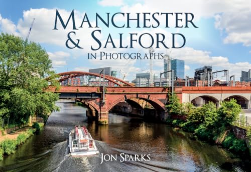 Manchester & Salford In Photographs