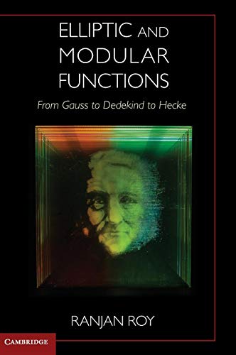 Elliptic And Modular Functions From Gauss To Dedekind To Hecke