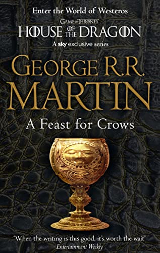 A Feast For Crows: The Bestselling Classic Epic Fantasy Series Behind The Award-Winning Hbo And Sky Tv Show And Phenomenon Game Of Thrones: Book 4