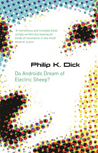 Do Androids Dream Of Electric Sheep?: The Inspiration Behind Blade Runner And Blade Runner 2049