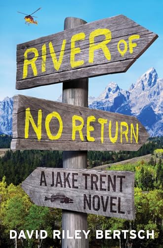 River Of No Return: A Jake Trent Novel