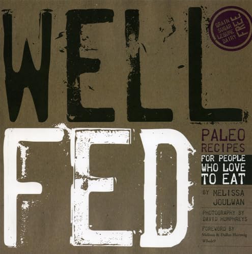 Well Fed: Paleo Recipes For People Who Love To Eat
