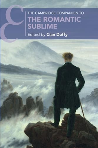 The Cambridge Companion To The Romantic Sublime