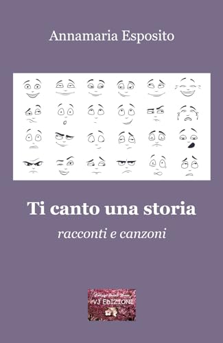 Ti Canto Una Storia. Racconti E Canzoni