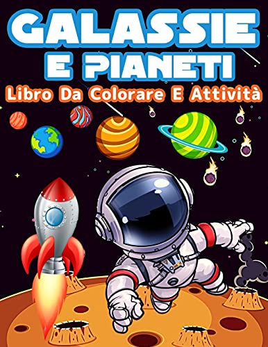 Libro Da Colorare E Attività Per Bambini: Pagine Da Colorare E Attività Divertenti Per Ragazze E Ragazzi Per Imparare Il Sistema Solare, Pianeti E ...
