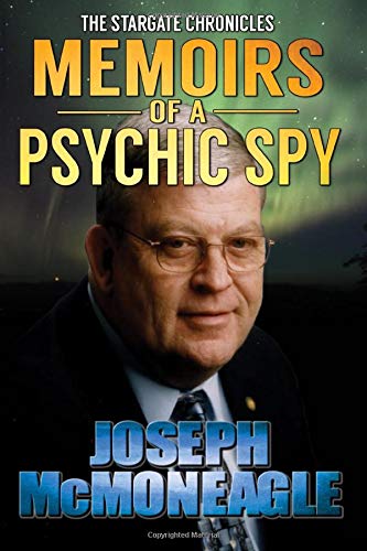 The Stargate Chronicles: Memoirs Of A Psychic Spy