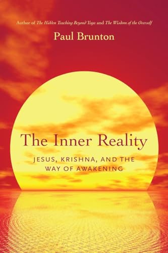 The Inner Reality: Jesus, Krishna, And The Way Of Awakening