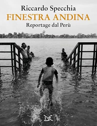 Finestra Andina. Reportage Dal Perù