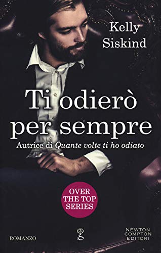 Ti Odierò Per Sempre. Over The Top Series