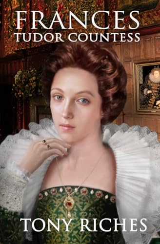 Frances - Tudor Countess: 5