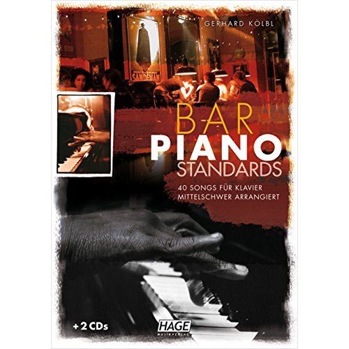 Bar Piano Standards Mit 2 Cds: 40 Songs Für Klavier - Mittelschwer Arrangiert