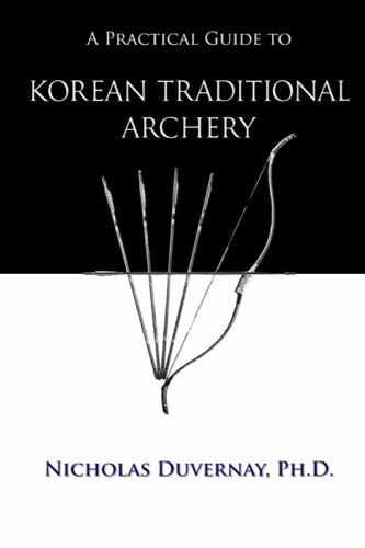 A Practical Guide To Korean Traditional Archery