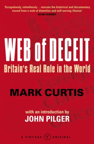 Web Of Deceit: Britain'S Real Foreign Policy