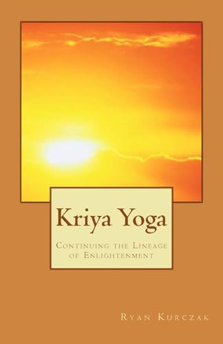Kriya Yoga: Continuing The Lineage Of Enlightenment